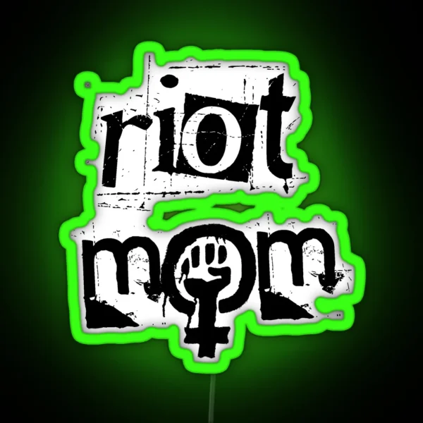 RIOT GRRRL MOM Black Text RGB Neon Sign