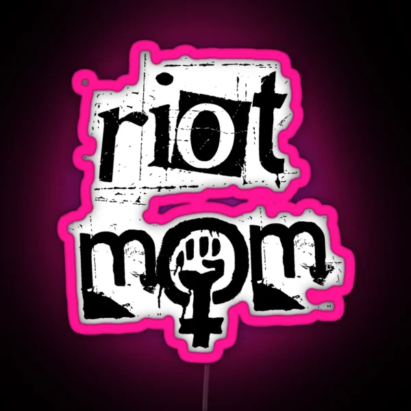 RIOT GRRRL MOM Black Text RGB Neon Sign