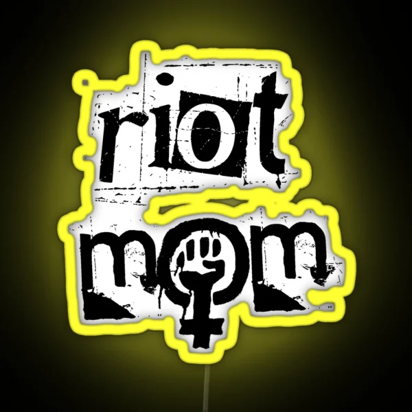 RIOT GRRRL MOM Black Text RGB Neon Sign