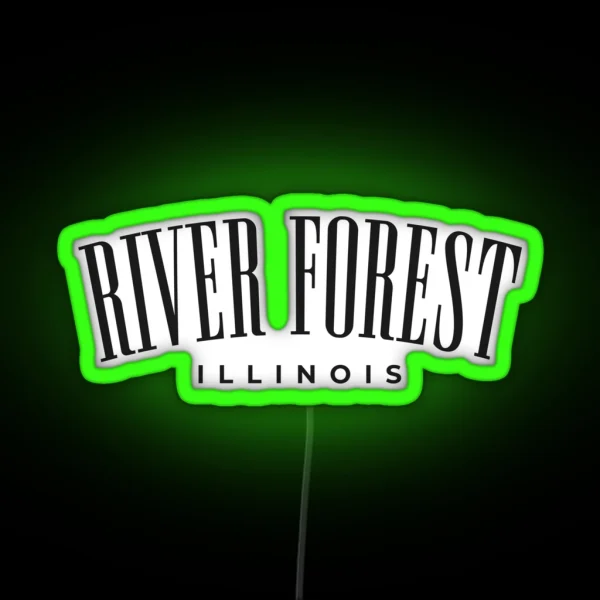 River Forest Illinois Hometown Classic Design RGB Neon Sign