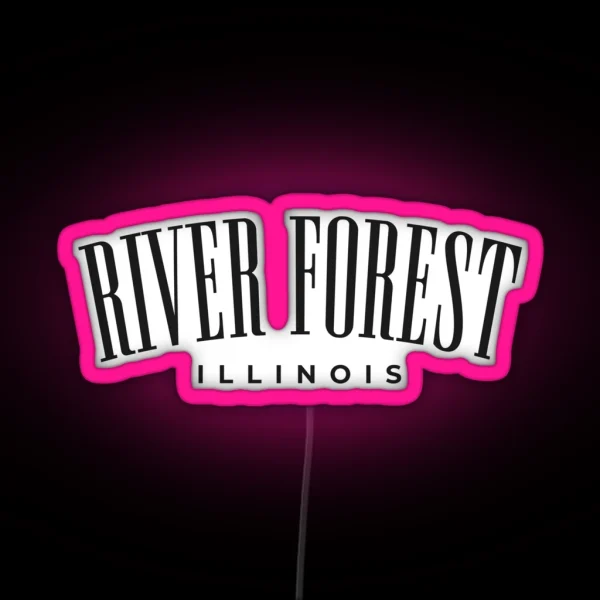 River Forest Illinois Hometown Classic Design RGB Neon Sign