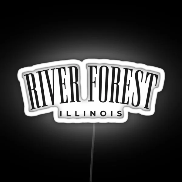 River Forest Illinois Hometown Classic Design RGB Neon Sign