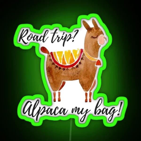Road Trip Alpaca My Bag Watercolor Alpaca RGB Neon Sign