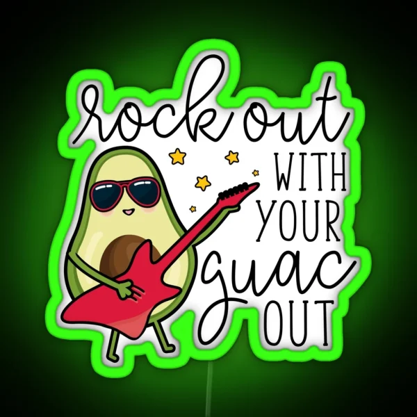 Rock Out With Your Guac Out RGB Neon Sign