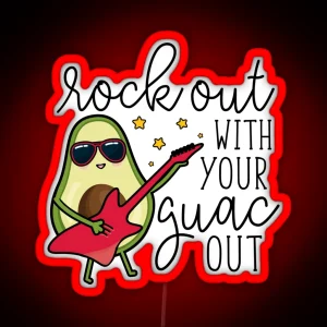 Rock Out With Your Guac Out RGB Neon Sign