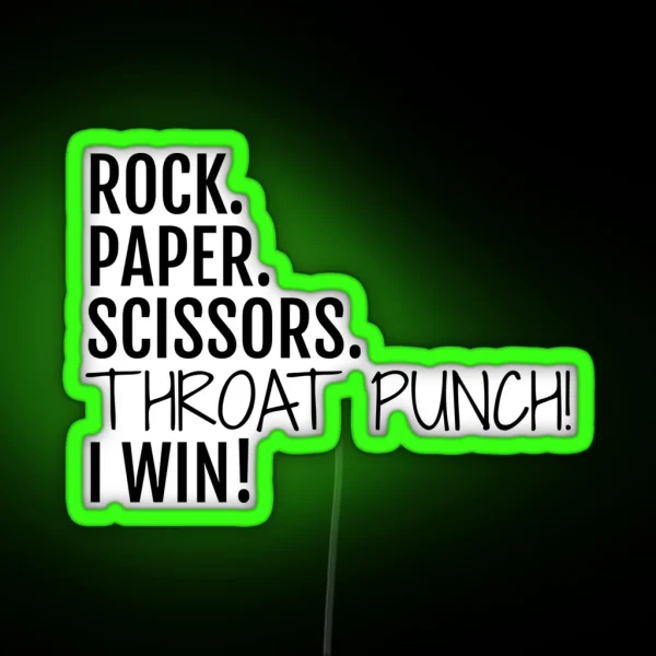 Rock Paper Scissors Throat Punch I Win RGB Neon Sign