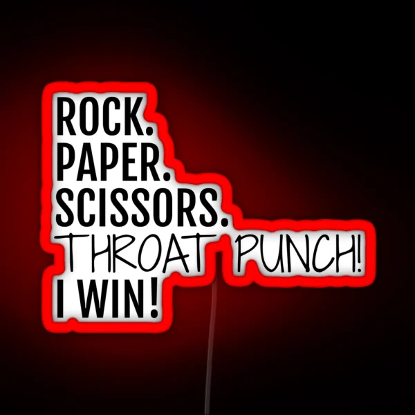 Rock Paper Scissors Throat Punch I Win RGB Neon Sign