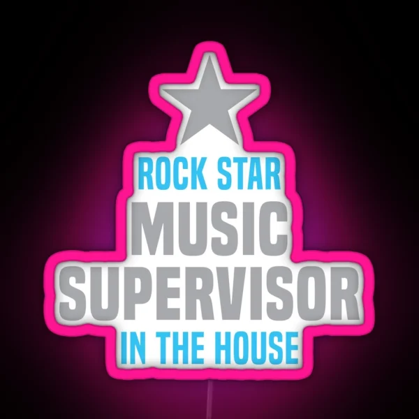 Rock Star Music Supervisor In The House RGB Neon Sign
