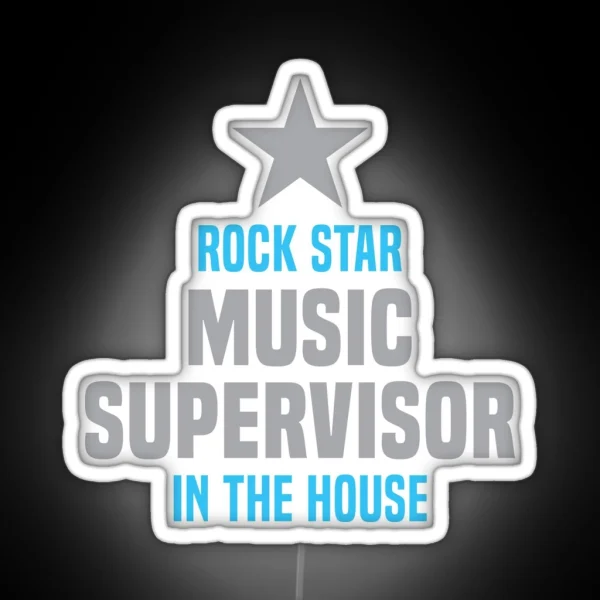 Rock Star Music Supervisor In The House RGB Neon Sign