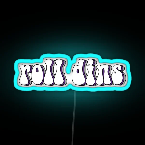 Roll Dins RGB Neon Sign