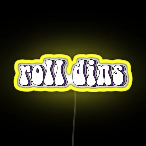 Roll Dins RGB Neon Sign