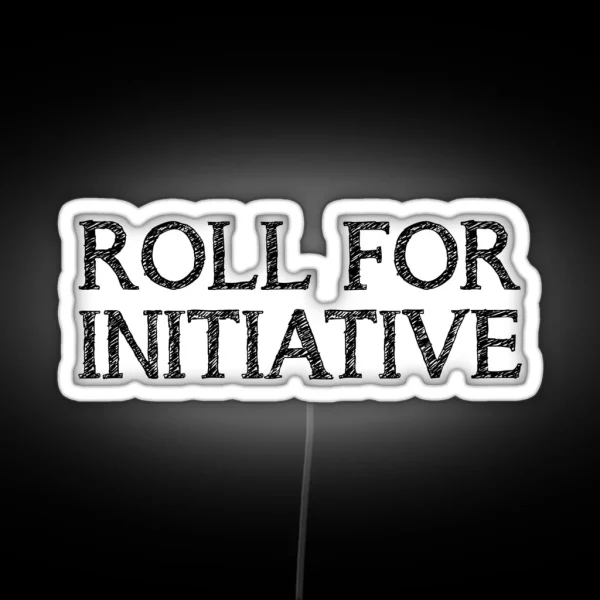 Roll For Initiative White RGB Neon Sign