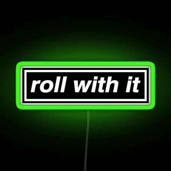 Roll With It OASIS Band Tribute MADE IN THE RGB Neon Sign