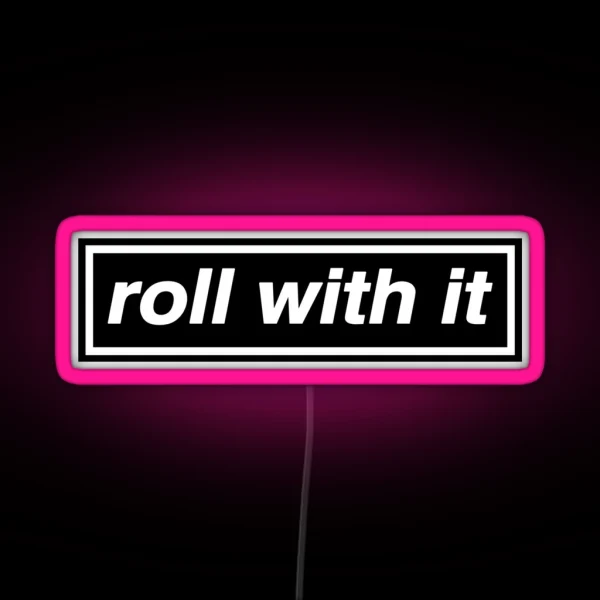 Roll With It OASIS Band Tribute MADE IN THE RGB Neon Sign