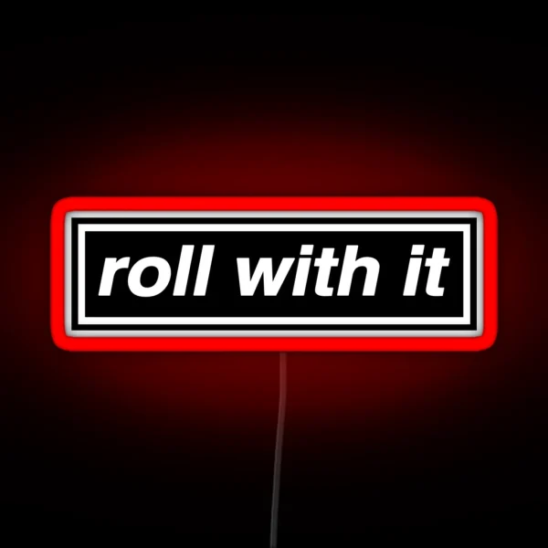 Roll With It OASIS Band Tribute MADE IN THE RGB Neon Sign