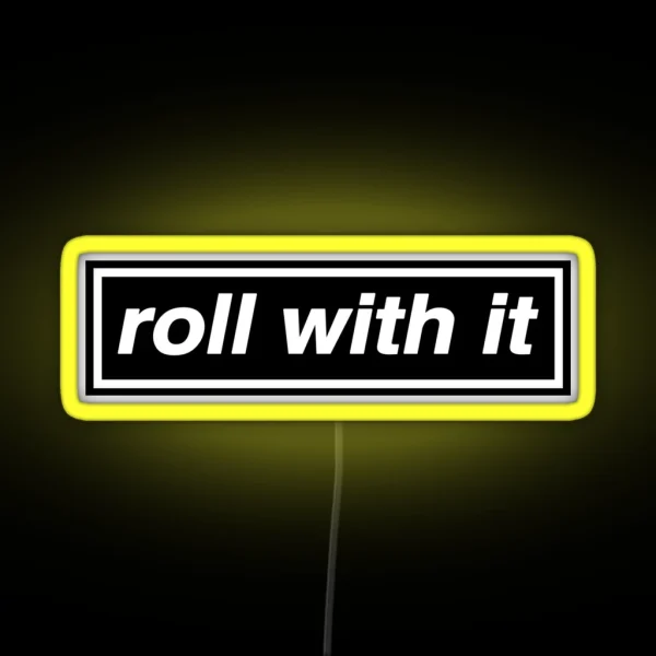 Roll With It OASIS Band Tribute MADE IN THE RGB Neon Sign