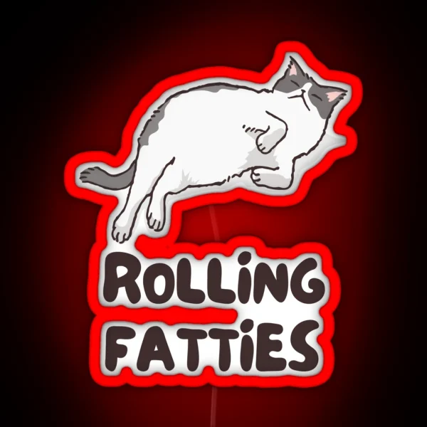 Rolling Fatties Funny Cat Lover Design RGB Neon Sign