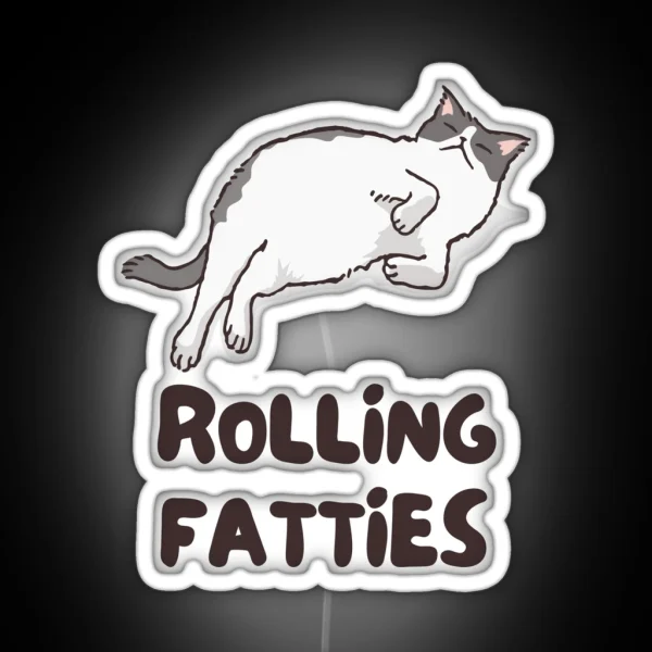 Rolling Fatties Funny Cat Lover Design RGB Neon Sign