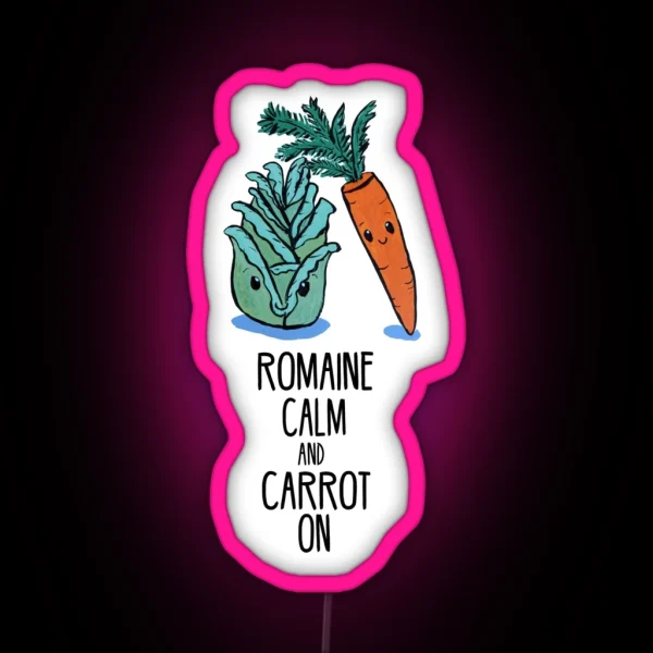 Romaine Calm And Carrot On Food Pun RGB Neon Sign