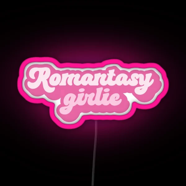 Romantasy Girlie RGB Neon Sign