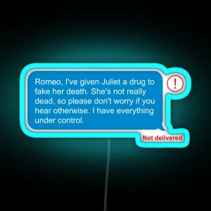 Romeo And Juliet Text Message Failed Message RGB Neon Sign