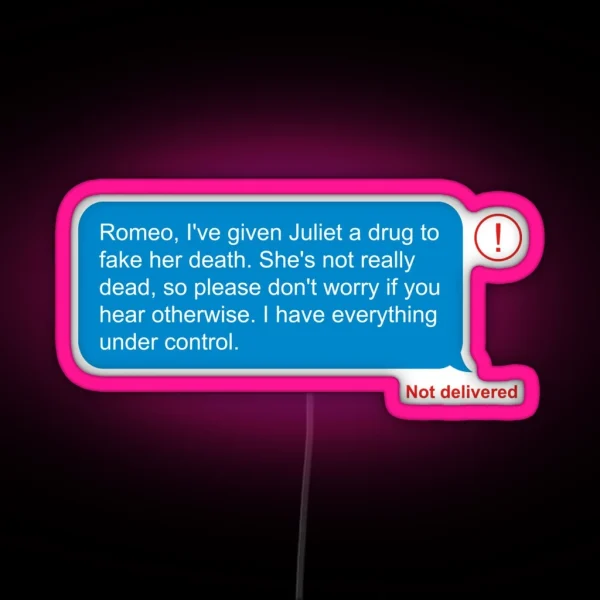 Romeo And Juliet Text Message Failed Message RGB Neon Sign