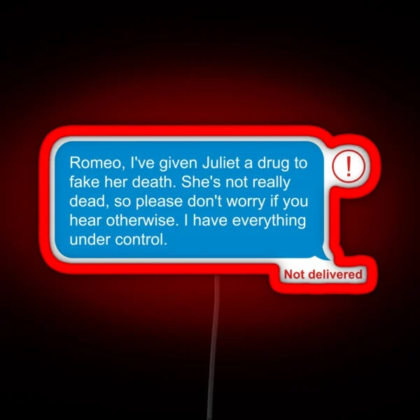 Romeo And Juliet Text Message Failed Message RGB Neon Sign