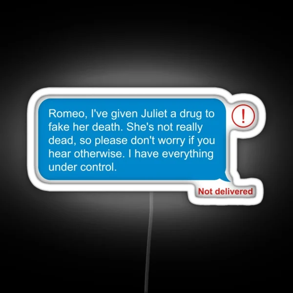 Romeo And Juliet Text Message Failed Message RGB Neon Sign