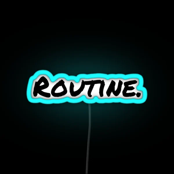 Routine RGB Neon Sign