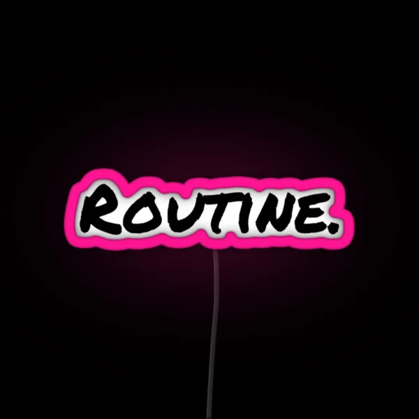 Routine RGB Neon Sign