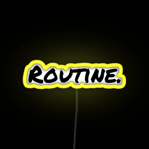Routine RGB Neon Sign