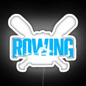 Rowingt Rowing Saying RGB Neon Sign