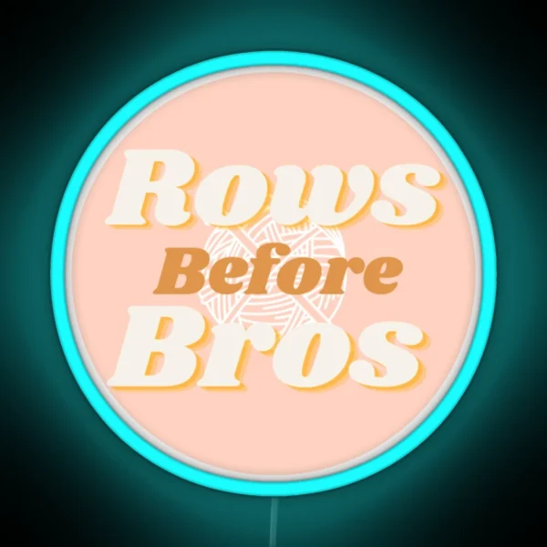 Rows Before Bros Crochet Led RGB Neon Sign