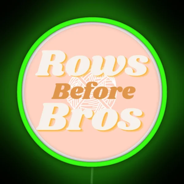 Rows Before Bros Crochet Led RGB Neon Sign