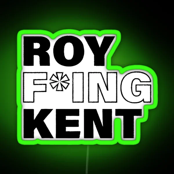 Roy Freaking Kent Men Women Led RGB Neon Sign