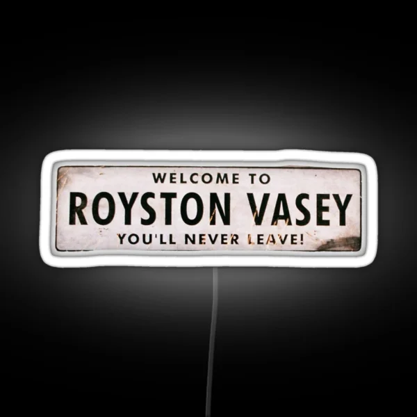 Royston Vasey Sign The League Of Gentlemen RGB Neon Sign