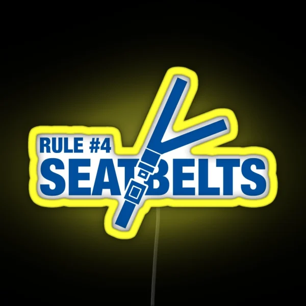 Rule 4 Seat Belts RGB Neon Sign