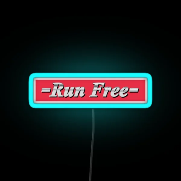 RUN FREE RGB Neon Sign