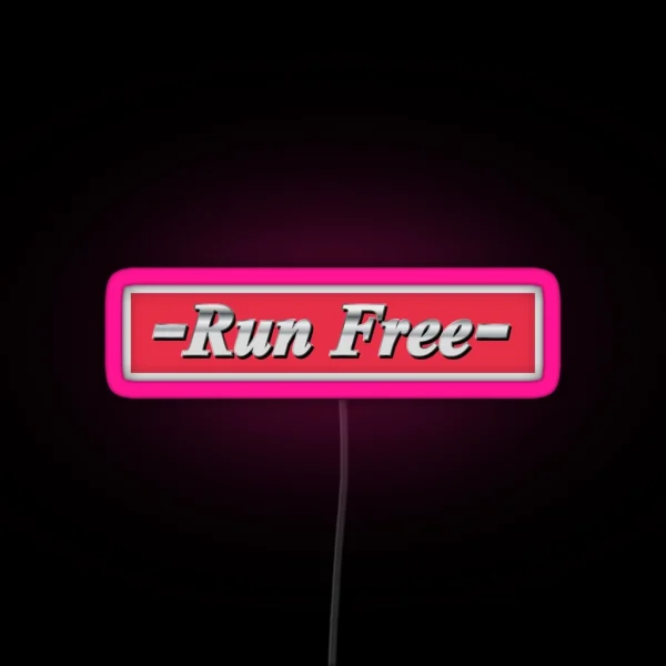 RUN FREE RGB Neon Sign