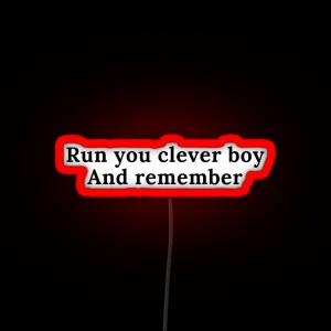 Run You Clever Boy And Remember RGB Neon Sign