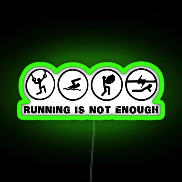 Running Is Not Enough RGB Neon Sign