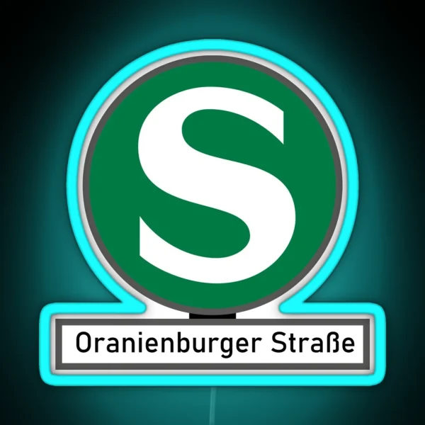 S Bahn Station Berlin Oranienburger Strasse RGB Neon Sign