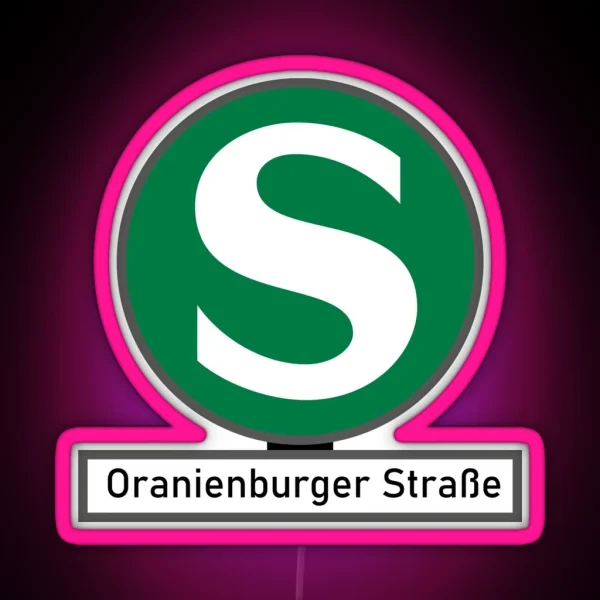 S Bahn Station Berlin Oranienburger Strasse RGB Neon Sign