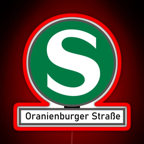 S Bahn Station Berlin Oranienburger Strasse RGB Neon Sign