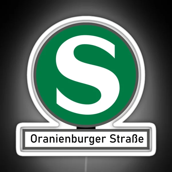 S Bahn Station Berlin Oranienburger Strasse RGB Neon Sign