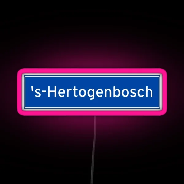 S Hertogenbosch Sign Plaatsnaambord RGB Neon Sign