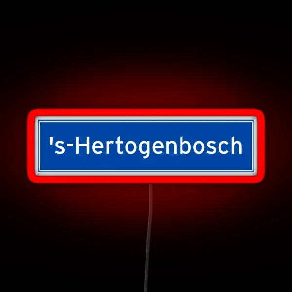 S Hertogenbosch Sign Plaatsnaambord RGB Neon Sign
