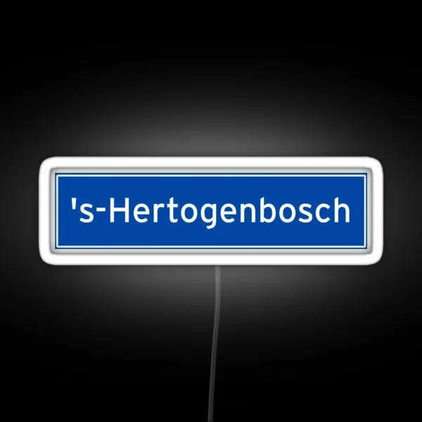 S Hertogenbosch Sign Plaatsnaambord RGB Neon Sign