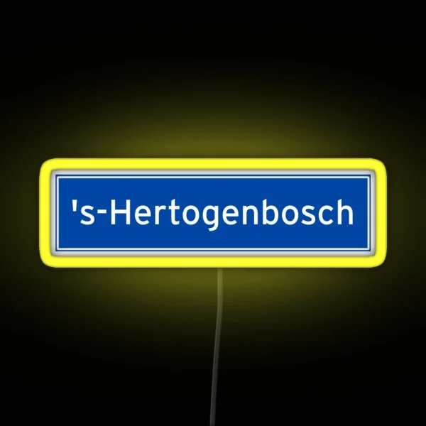 S Hertogenbosch Sign Plaatsnaambord RGB Neon Sign