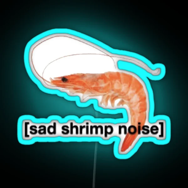 Sad Shrimp Noise RGB Neon Sign